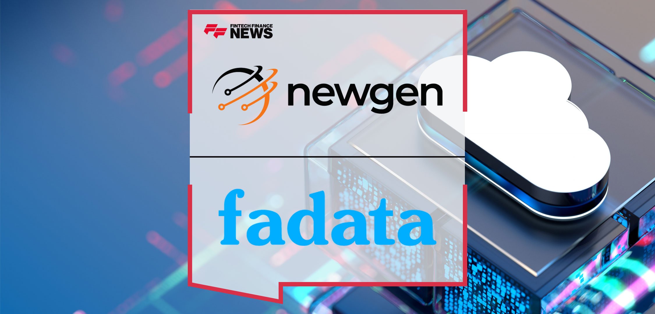 Newgen and Fadata Join Forces to Optimize Insurance Content Management